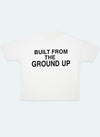 Built From The Ground Up T-Shirt - White